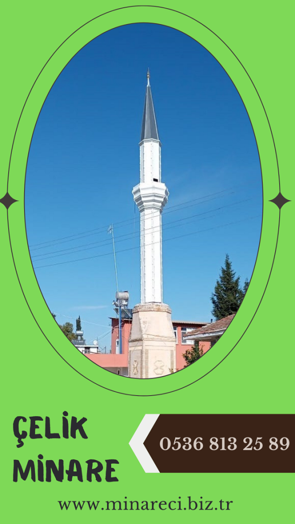 çelik minare fiyatları, çelik minare maliyeti