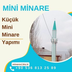 mini minare, mini çelik minare, küçük minare fiyatları