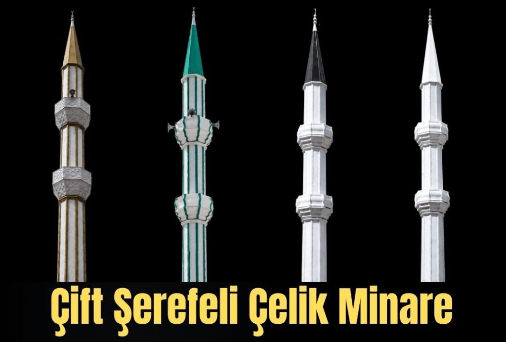 Çelik Minare Fiyatları